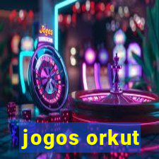 jogos orkut